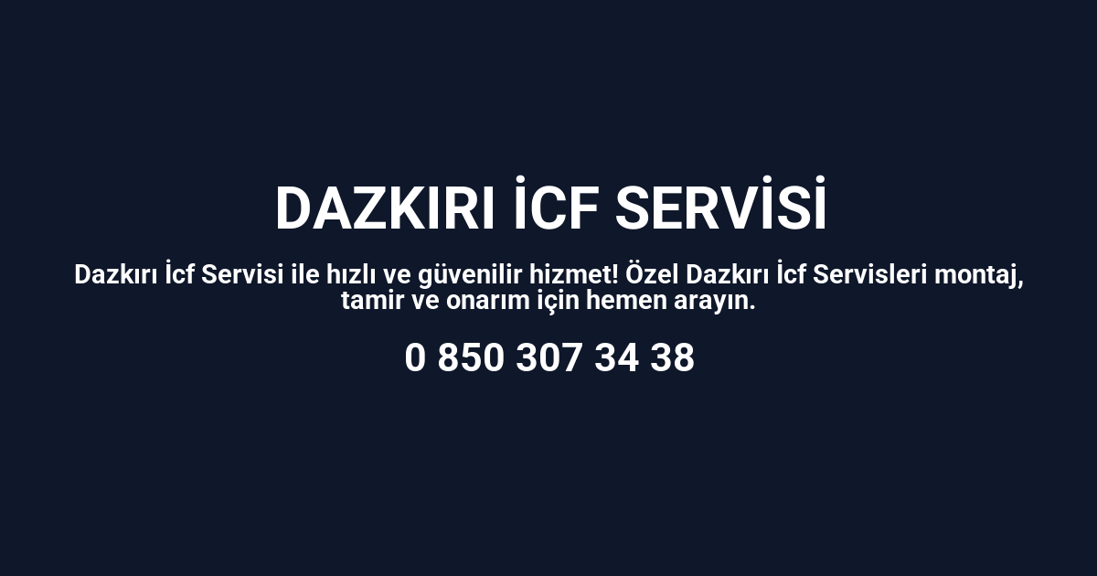 Dazkırı İcf Servisi